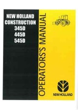 New Holland Digger Tractor Loader 345D 445D 545D Operators Manual 
