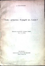 Testis "primarius" Evangelii sec.Lucan? Extracta ex periodico Verbum Domini, Vol