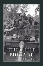 THE RIFLE BRIGADE 1939-45 Vol