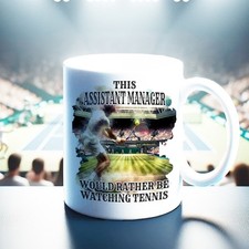 ASSISTANT MANAGER RATHER WATCHING TENNIS Mug - Unique Sports Gift – Exclusive