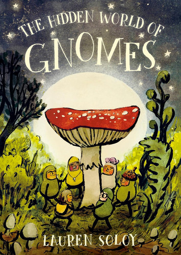 Hidden world gnomes the - hidden,