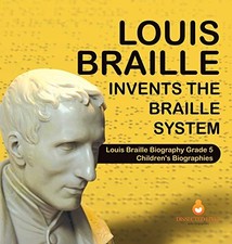 Louis Braille Invents the