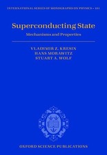 Superconducting State: Mechanisms and Properties: 161 (International Series of 