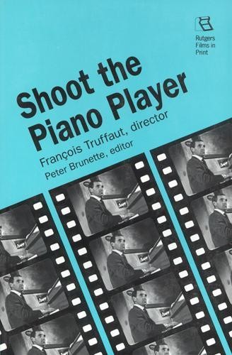 Shoot the piano player - shoot,