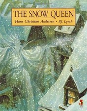 The Snow Queen (Red Fox picture books) By Hans Christian Andersen, P J Lynch