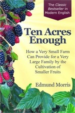 Ten Acres Enough: How a very