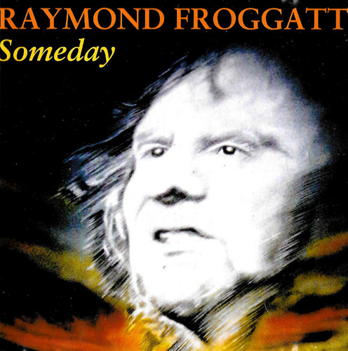 Raymond froggatt someday - -, cd