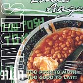 Little Angels : Too Posh to Mosh, Too Good to Last! CD FREE Shipping, Save £s