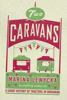 Two caravans marina lewycka - by,