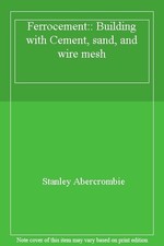 Ferrocement:: Building with