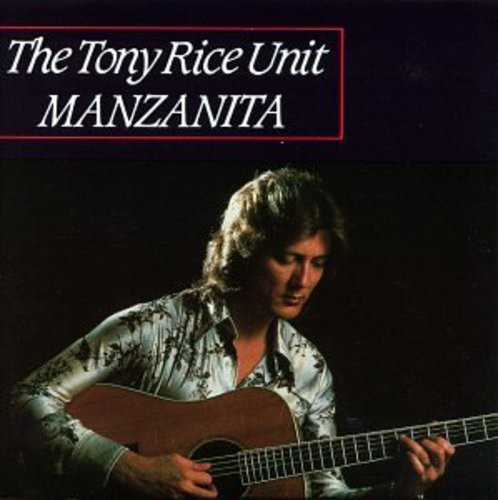 Tony rice manzanita new cd - manzanita, [new