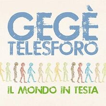 Il Mondo in Testa by Gegè
