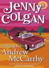 Looking for Andrew McCarthy-Jenny Colgan, 9780007105533