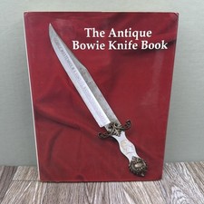 THE ANTIQUE BOWIE KNIFE BOOK
