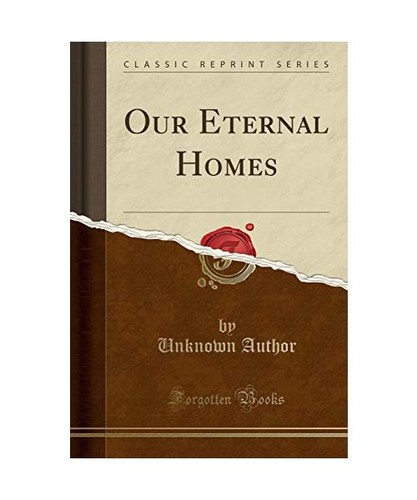 Our eternal homes classic - our,