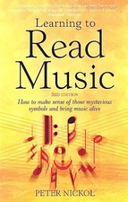 Learning to Read Music: 3rd edition: How to Make S... by Nickol, Peter Paperback