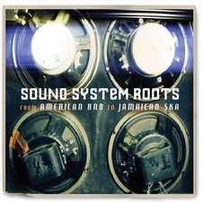 SOUND SYSTEM ROOTS RNB TO SKA BRAND NEW AND SEALED CD {{