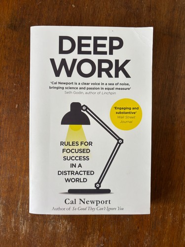 Deep work rules - deep, focused