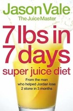 7lbs in 7 Days Super Juice Diet, Jason Vale, Used; Good Book