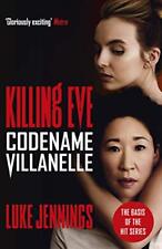 Codename Villanelle: The basis for Killing Eve, now a major BBC TV series (Kill