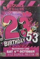 Bounce Till I Die 23rd Birthday - Scouse House, Donk, Bounce