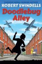 Doodlebug Alley (World War II Trilo..., Robert Swindell