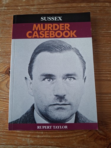 Sussex murder casebook rupert - murder,