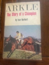 Arkle The Story of a Champion