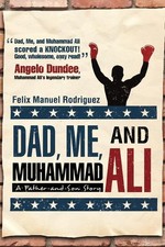 Dad Me and Muhammad Ali –