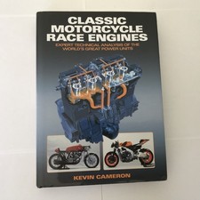 CLASSIC MOTORCYCLE RACE ENGINES HARDBACK BOOK BY KEVIN CAMERON