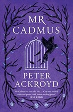 Mr Cadmus By Peter Ackroyd