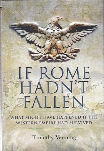 Rome hadn fallen - if,
