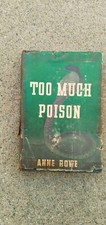 Too Much Poison ~ ANNE ROWE ~