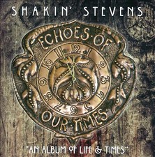 Shakin' Stevens : Echoes of