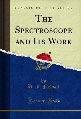 The spectroscope and its work - its,