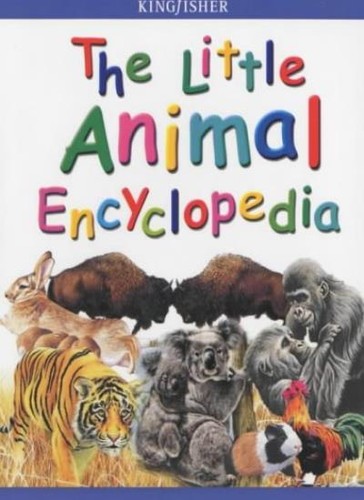 The little animal encyclopedia - the,