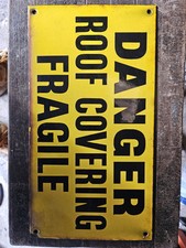 Vintage "DANGER ROOF COVERING FRAGILE"   Enamel Sign SOLID 