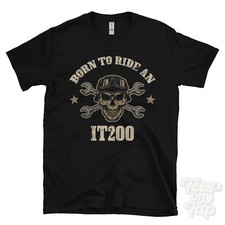 BORN TO RIDE AN IT200 T-SHIRT