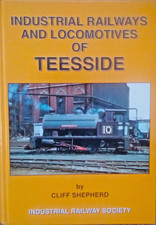 Industrial Railways and Locomotives of Teesside by Cliff Shepherd (Hardback,2023
