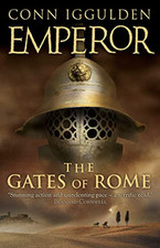 The Gates of Rome (Emperor Series, Book 1) by Iggulden, Conn Hardback Book The