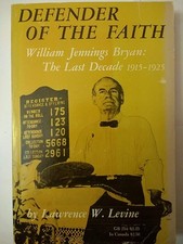 Defender Of The Faith - Williams Jennings Bryant, The Last Decade 1915-1925
