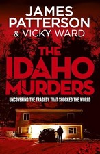 The Idaho Murders: The unputdownabl..., Patterson, Jame