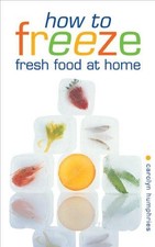 How to Freeze Fresh Food at