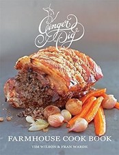 Ginger Pig Farmhouse Cookbook, Warde, Fran & Wilson, Tim, Used; Good Book