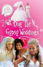 Big Fat Gypsy Weddings: The Dresses, the D... by Nally, Jim Paperback / softback