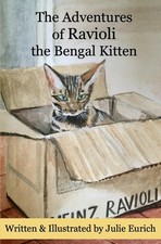 The Adventures of Ravioli the Bengal Kitten By Eurich, Julie Julie Eurich,