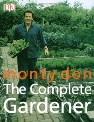 The complete gardener montagu - the,
