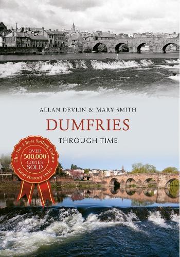 Dumfries through time allan - through,