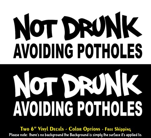 Not drunk avoiding potholes - drunk,