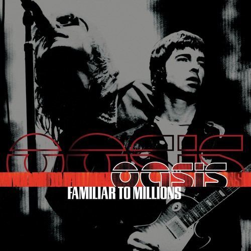 Oasis familiar millions - oasis, to